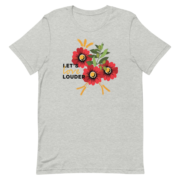 Let's Love Louder - Black Ink - Style 2 - Unisex T-Shirt