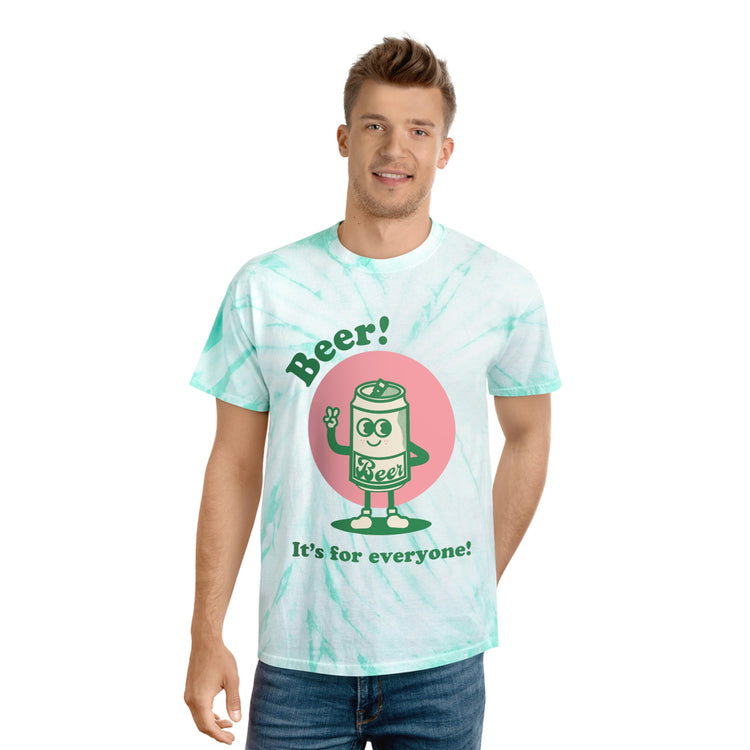 Beer - It's for Everyone Tie-Dye Tee