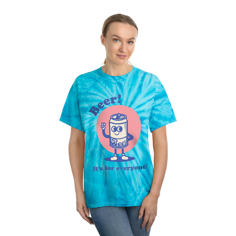 Beer - It's for Everyone Tie-Dye Tee