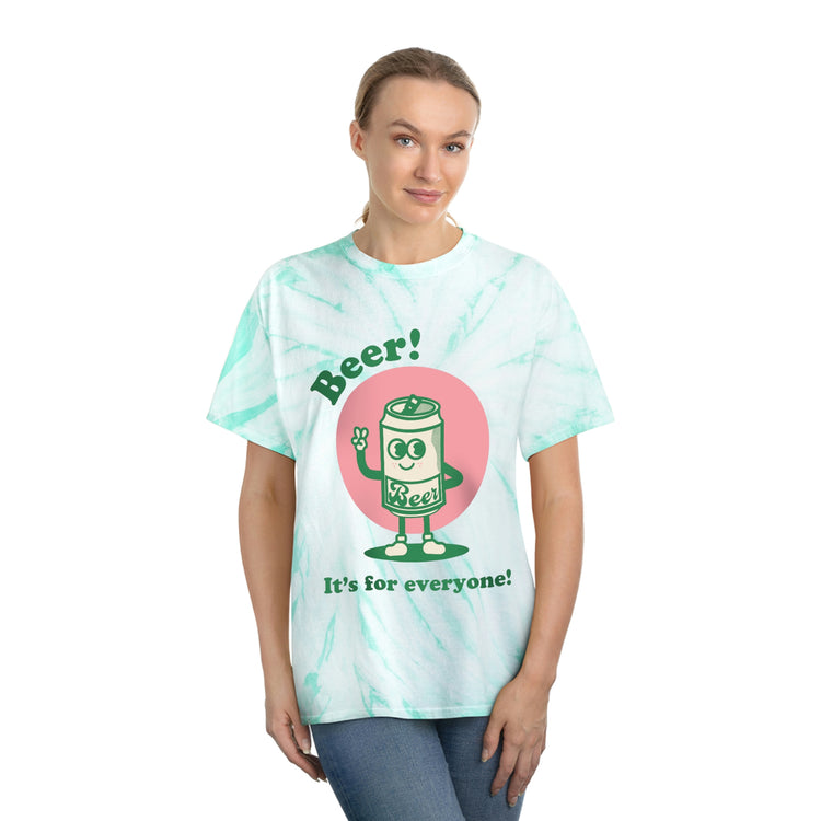 Beer - It's for Everyone Tie-Dye Tee
