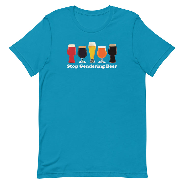 Stop Gendering Beer Unisex T-Shirt