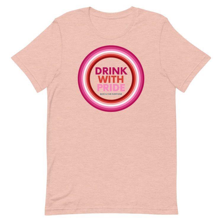 Drink with Lesbian Pride Unisex T-Shirt