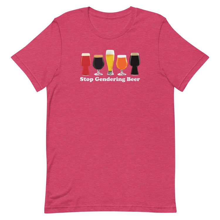 Stop Gendering Beer Unisex T-Shirt
