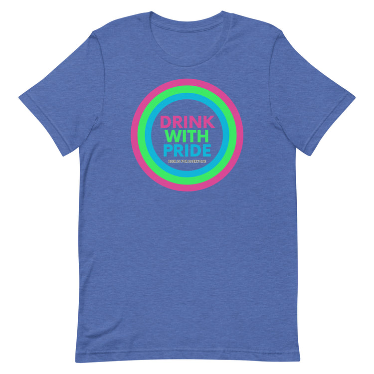 Drink with Polysexual Pride Unisex T-Shirt