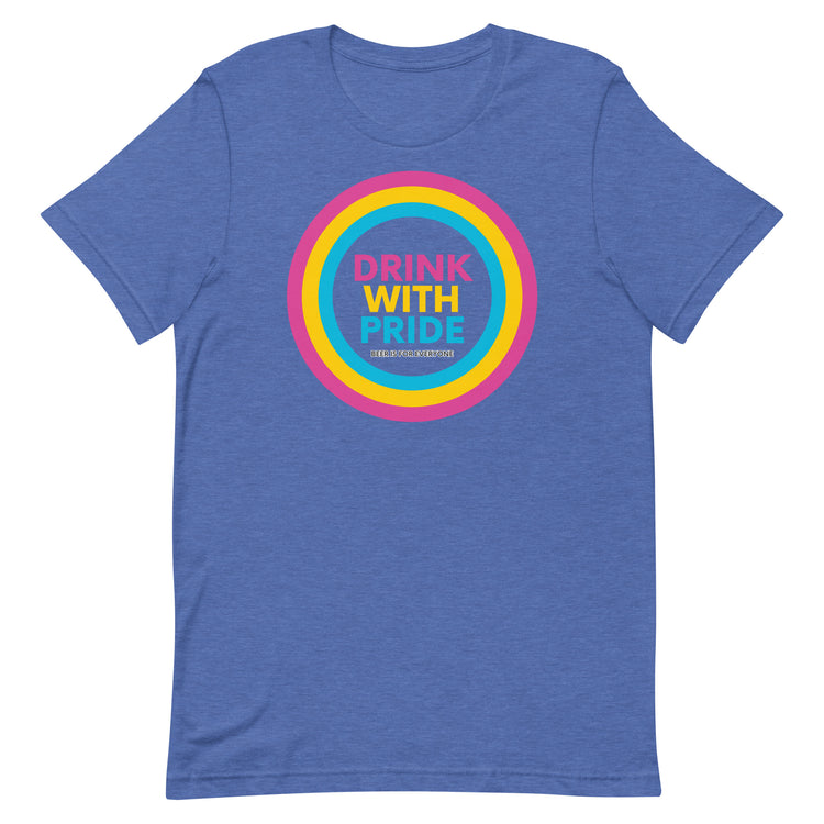 Drink with Pansexual Pride Unisex T-Shirt