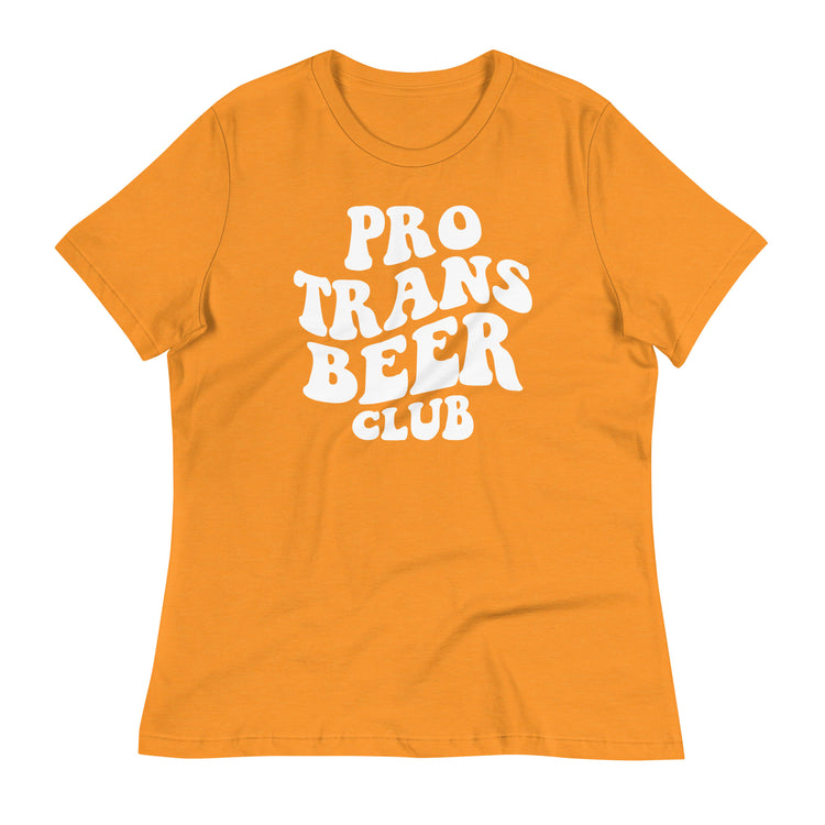 Pro Trans Beer Club Women's Relaxed T-Shirt