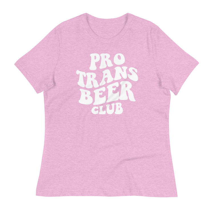 Pro Trans Beer Club Women's Relaxed T-Shirt
