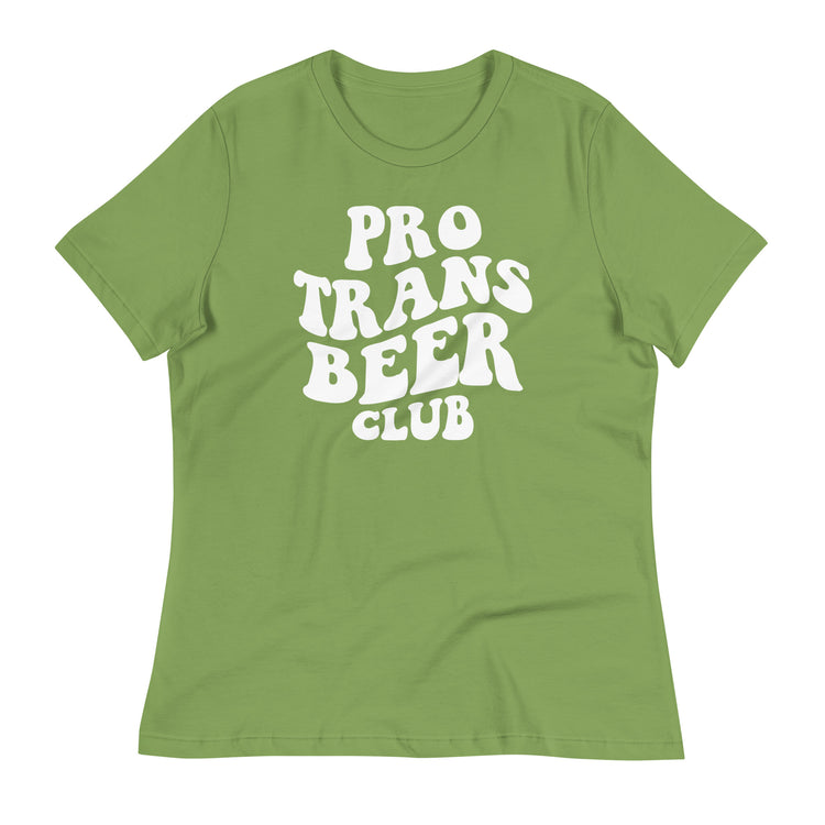 Pro Trans Beer Club Women's Relaxed T-Shirt