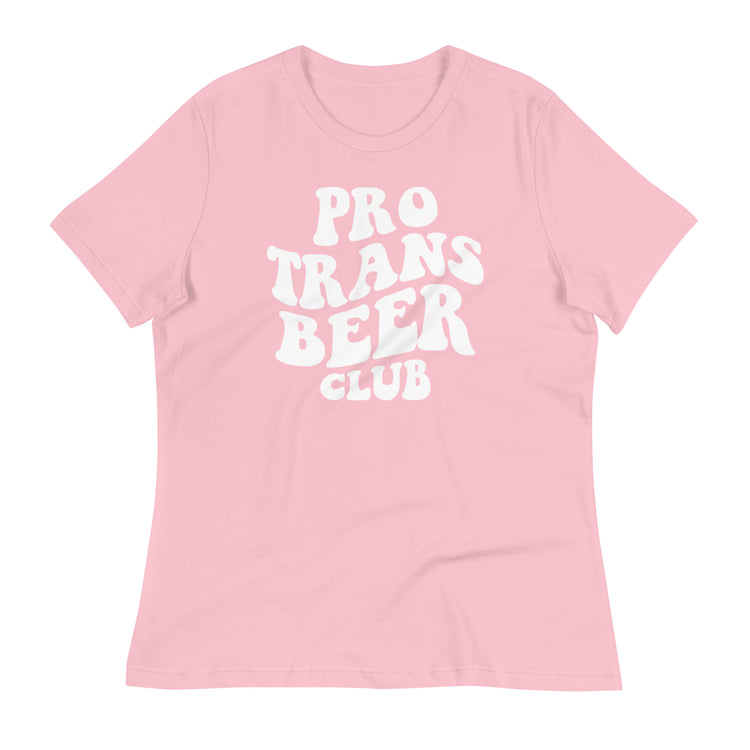 Pro Trans Beer Club Women's Relaxed T-Shirt