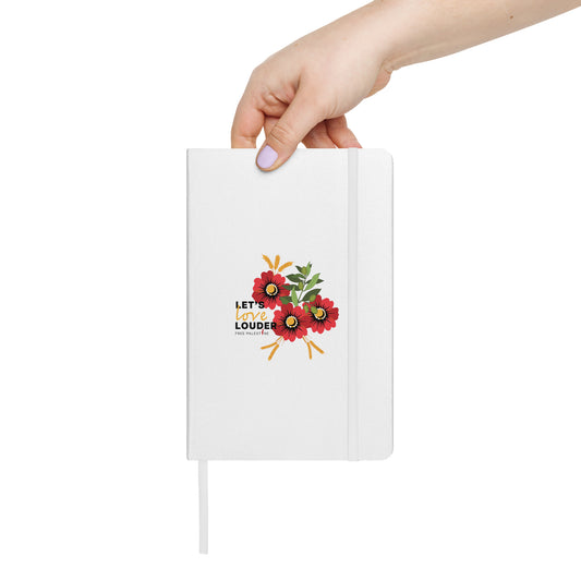 Let's Love Louder - White Hardcover Notebook