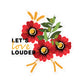 Let's Love Louder - Style 2 - Die-Cut Sticker