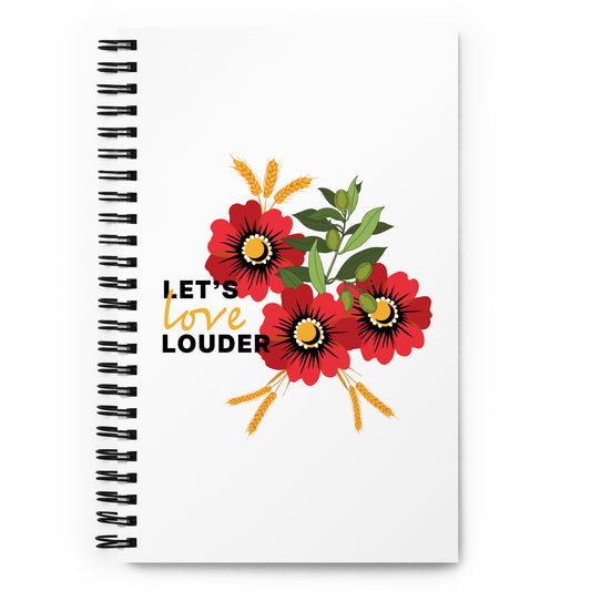 Let's Love Louder - Style 2 - Spiral notebook