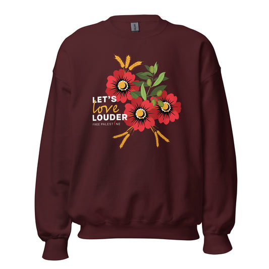 Let's Love Louder - Style 1 - White Ink - Unisex Sweatshirt