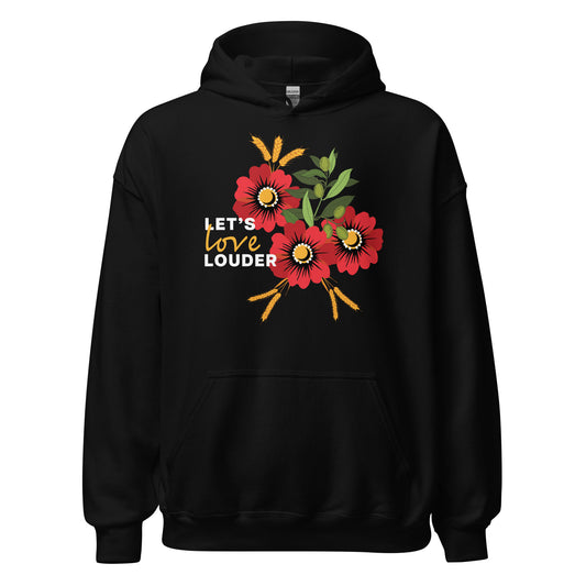 Let's Love Louder - White Ink - Style 2 - Unisex Hoodie
