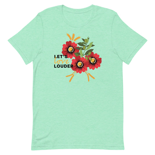 Let's Love Louder - Black Ink - Style 2 - Unisex T-Shirt