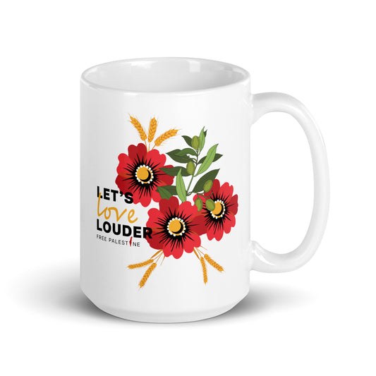 Let's Love Louder - Free Palestine - White Glossy Mug