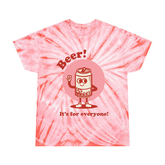 Beer - It's for Everyone Tie-Dye Tee