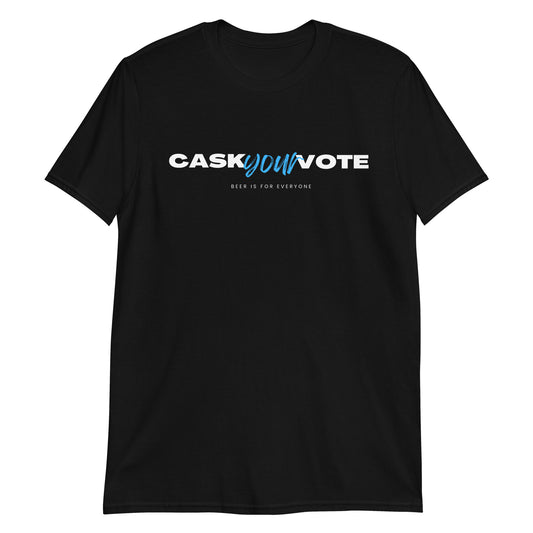 Cask Your Vote Short-Sleeve Unisex T-Shirt