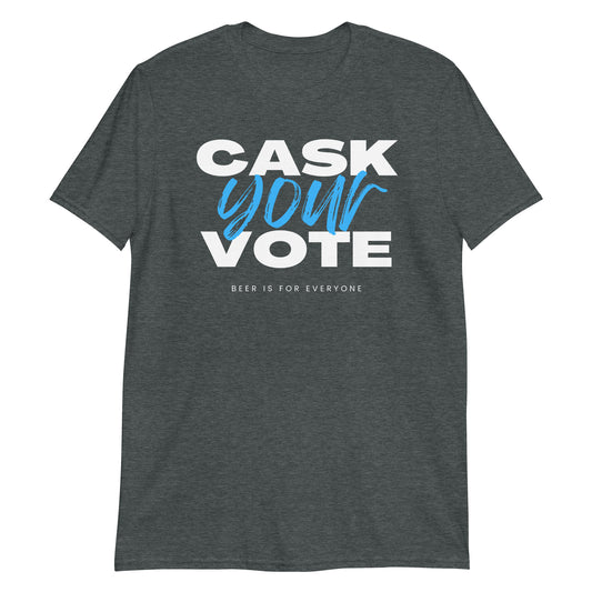 Cask Your Vote Short-Sleeve Unisex T-Shirt