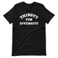 Thirsty for Diversity Unisex T-Shirt