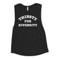 Thirsty for Diversity Ladies’ Muscle Tank